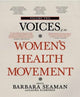 Book cover of: Voices of the Women's Health Movement, Vol.2. By: Barbara Seaman