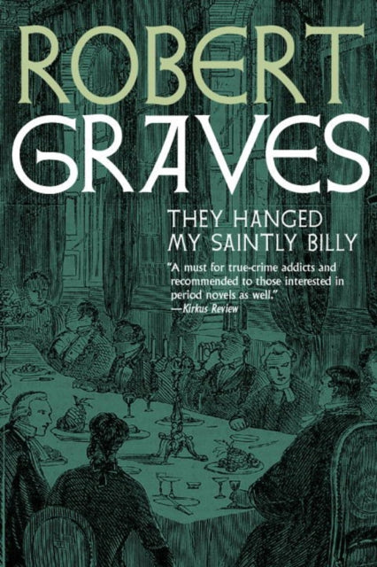 Book cover of: They Hanged my Saintly Billy. By: Robert Graves