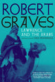Book cover of: Lawrence and the Arabs. By: Robert Graves