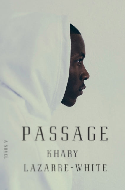 Book cover of: Passage. By: Khary Lazarre-White