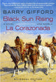 Black Sun Rising / La Corazonada, A Novel / Una Novela 9781609809980 Barry Gifford