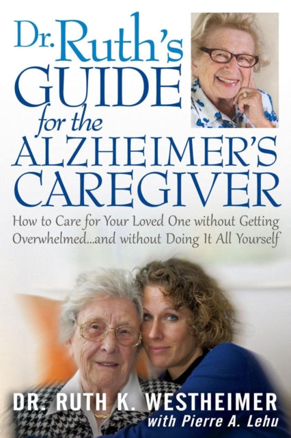 Book cover of: Dr Ruth's Guide for the Alzheimer's Caregiver