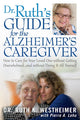 Book cover of: Dr Ruth's Guide for the Alzheimer's Caregiver
