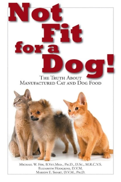 Book cover of: Not Fit for a Dog!