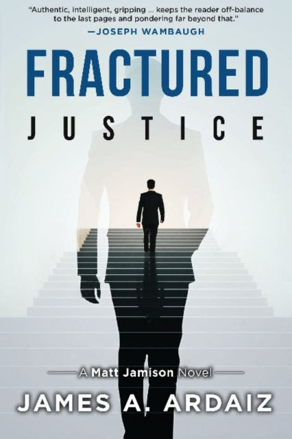 Book cover of: Fractured Justice. By: James A. Ardaiz