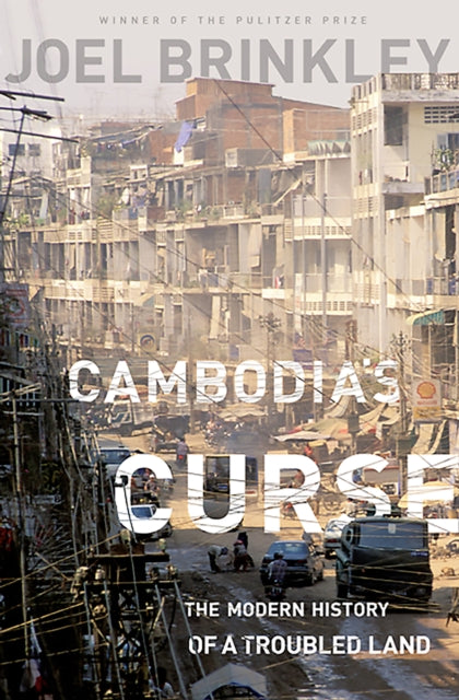 Book cover of: Cambodia's Curse. By: Joel Brinkley