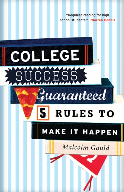 Book cover of: College Success Guaranteed. By: Malcolm Gauld