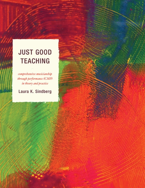 Book cover of: Just Good Teaching. By: Laura Sindberg