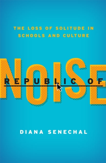 Book cover of: Republic of Noise. By: Diana Senechal