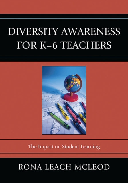 Book cover of: Diversity Awareness for K-6 Teachers. By: Rona Leach McLeod