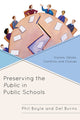 Book cover of: Preserving the Public in Public Schools. By: Philip Boyle