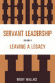 Book cover of: Servant Leadership. By: Rocky Wallace