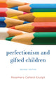 Book cover of: Perfectionism and Gifted Children. By: Rosemary Callard-Szulgit