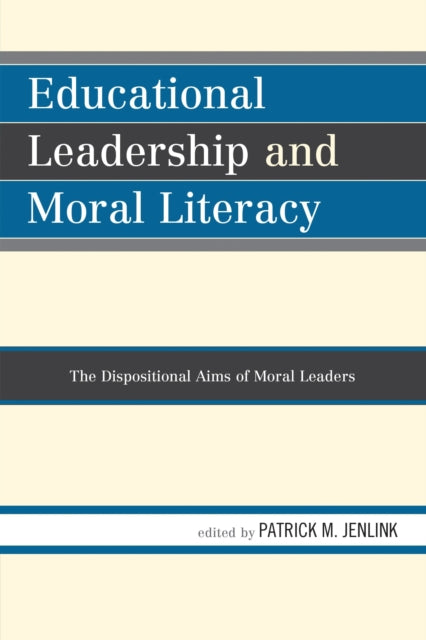 Book cover of: Educational Leadership and Moral Literacy. By: Patrick Jenlink