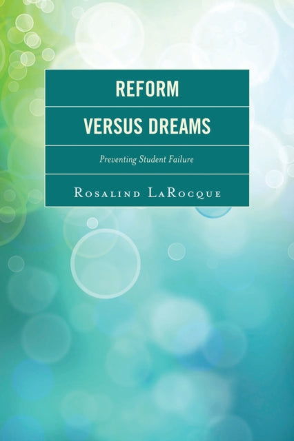 Book cover of: Reform Versus Dreams. By: Rosalind LaRocque