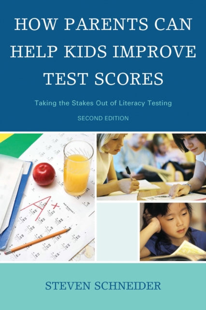 Book cover of: How Parents Can Help Kids Improve Test Scores. By: Steven Schneider