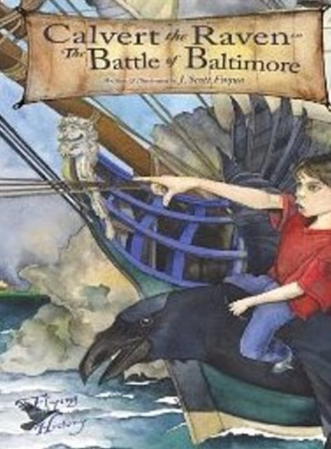 Book cover of: Calvert the Raven in the Battle of Baltimore. By: J. Scott Fuqua