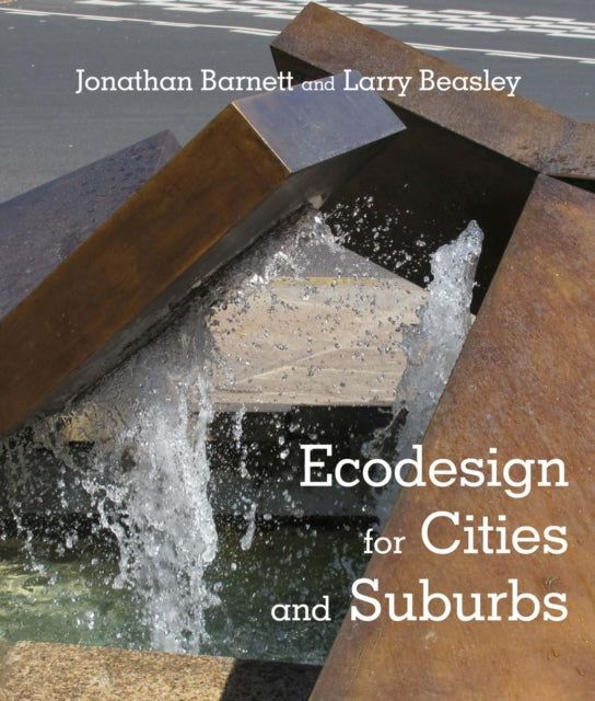 Book cover of: Ecodesign for Cities and Suburbs. By: Jonathan Barnett