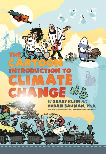 Book cover of: Cartoon Introduction to Climate Change. By: Grady Klein