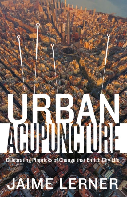 Book cover of: Urban Acupuncture. By: Jaime Lerner