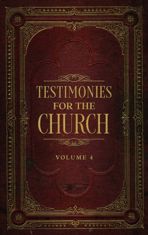 Testimonies for the Church Volume 4