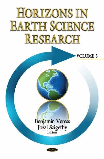 Book cover of: Horizons in Earth Science Research. By: Benjamin Veress and Jozsi Szigethy