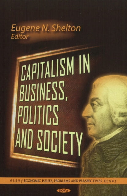 Book cover of: Capitalism in Business, Politics & Society. By: Eugene N. Shelton