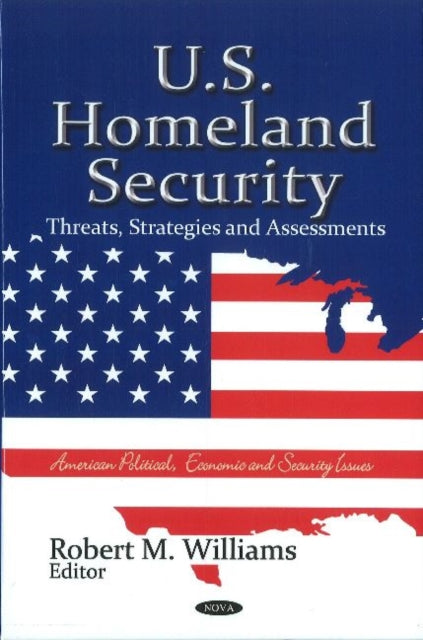 Book cover of: U.S. Homeland Security. By: Robert M. Williams