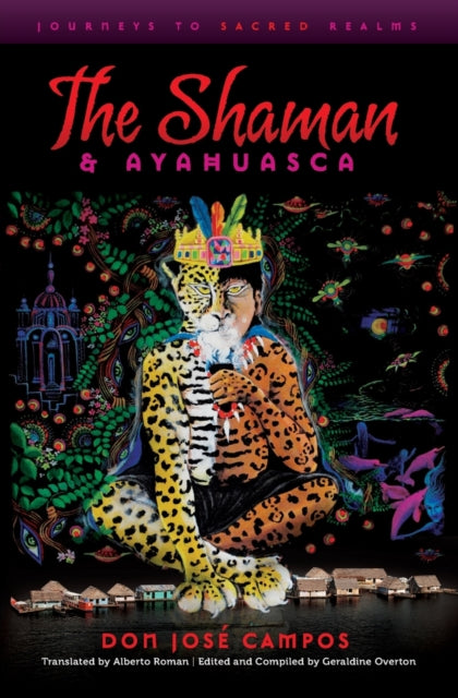 Book cover of: Shaman & Ayahuasca. By: Don José Campos