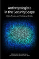 Book cover of: Anthropologists in the SecurityScape. By: Robert Albro