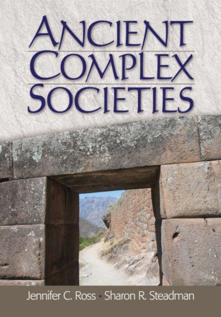Book cover of: Ancient Complex Societies. By: Jennifer C. Ross