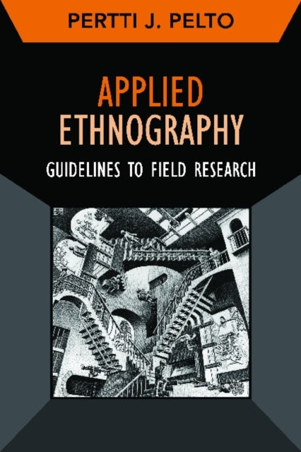 Book cover of: Applied Ethnography. By: Pertti J. Pelto