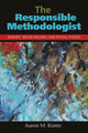 Book cover of: Responsible Methodologist. By: Aaron M. Kuntz