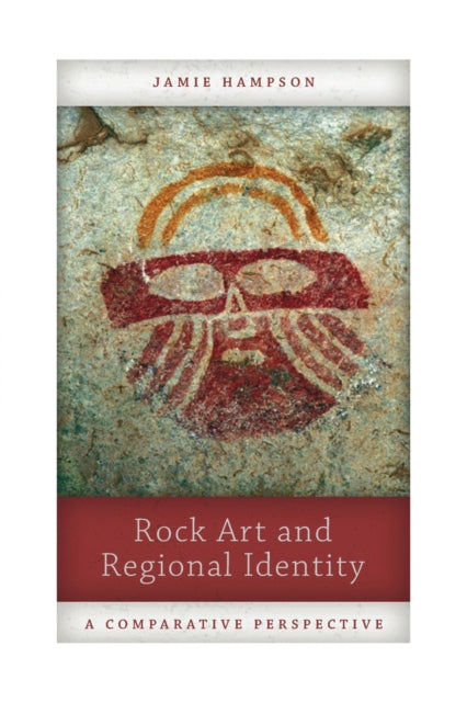 Book cover of: Rock Art and Regional Identity. By: Jamie Hampson