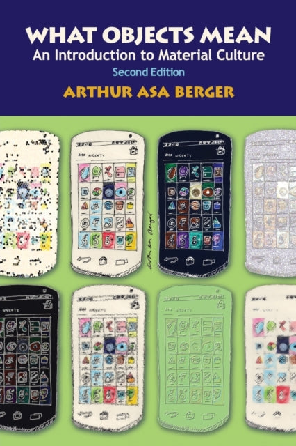 Book cover of: What Objects Mean. By: Arthur Asa Berger