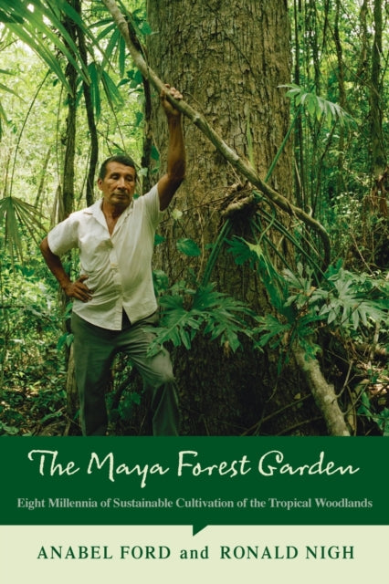 Book cover of: Maya Forest Garden. By: Anabel Ford