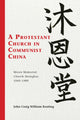 Book cover of: Protestant Church in Communist China. By: John Craig William Keating
