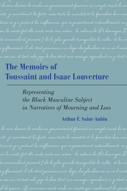 The Memoirs of Toussaint and Isaac Louverture