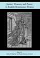 Book cover of: Justice, Women, and Power in English Renaissance Drama. By: Andrew Majeske