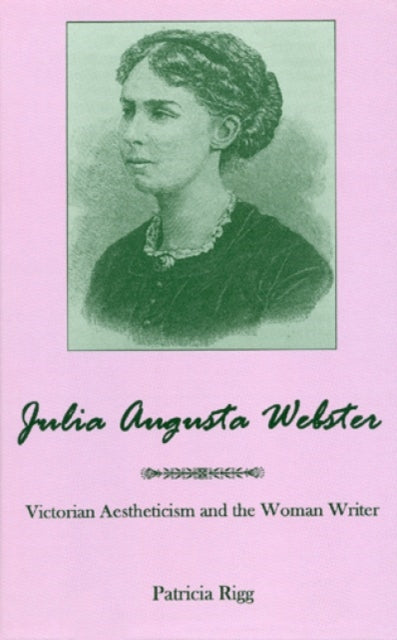 Book cover of: Julia Augusta Webster. By: Patricia Rigg