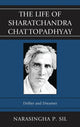 Book cover of: Life of Sharatchandra Chattopadhyay. By: Narasingha Prosad Sil