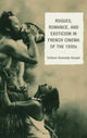 Book cover of: Rogues, Romance, and Exoticism in French Cinema of the 1930s