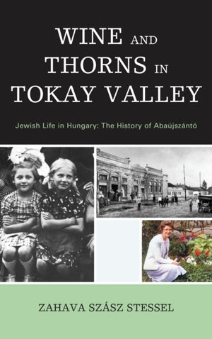 Wine and Thorns in Tokay Valley