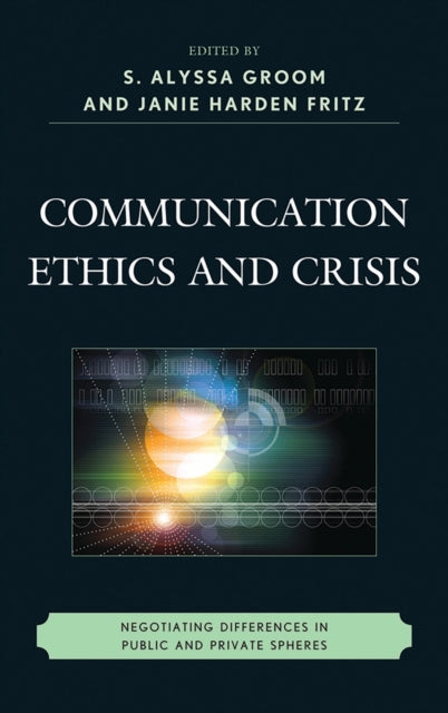 Book cover of: Communication Ethics and Crisis. By: J. M. H. Fritz