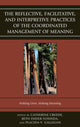 Book cover of: Reflective, Facilitative, and Interpretive Practice of the Coordinated Management of Meaning