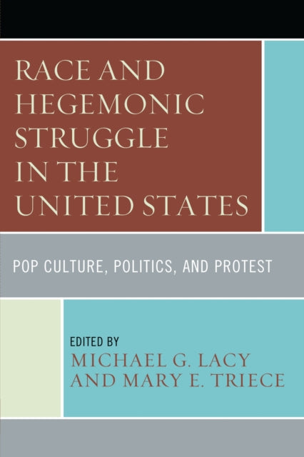 Book cover of: Race and Hegemonic Struggle in the United States
