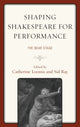 Book cover of: Shaping Shakespeare for Performance. By: Hyland Ray