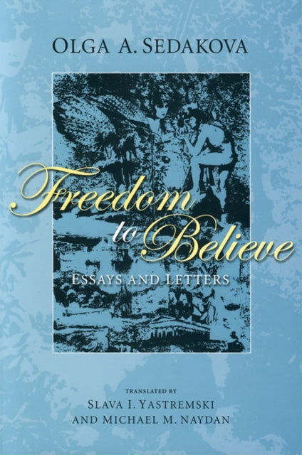 Book cover of: Freedom to Believe. By: Michael M. Naydan
