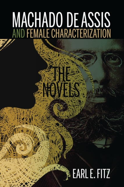 Book cover of: Machado de Assis and Female Characterization. By: Earl E. Fitz 