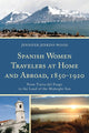Book cover of: Spanish Women Travelers at Home and Abroad, 1850–1920. By: Jennifer Jenkins Wood
